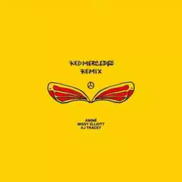 Amine - RedMercedes (Remix) Ft. Missy Elliott & AJ Tracey  (CDQ)